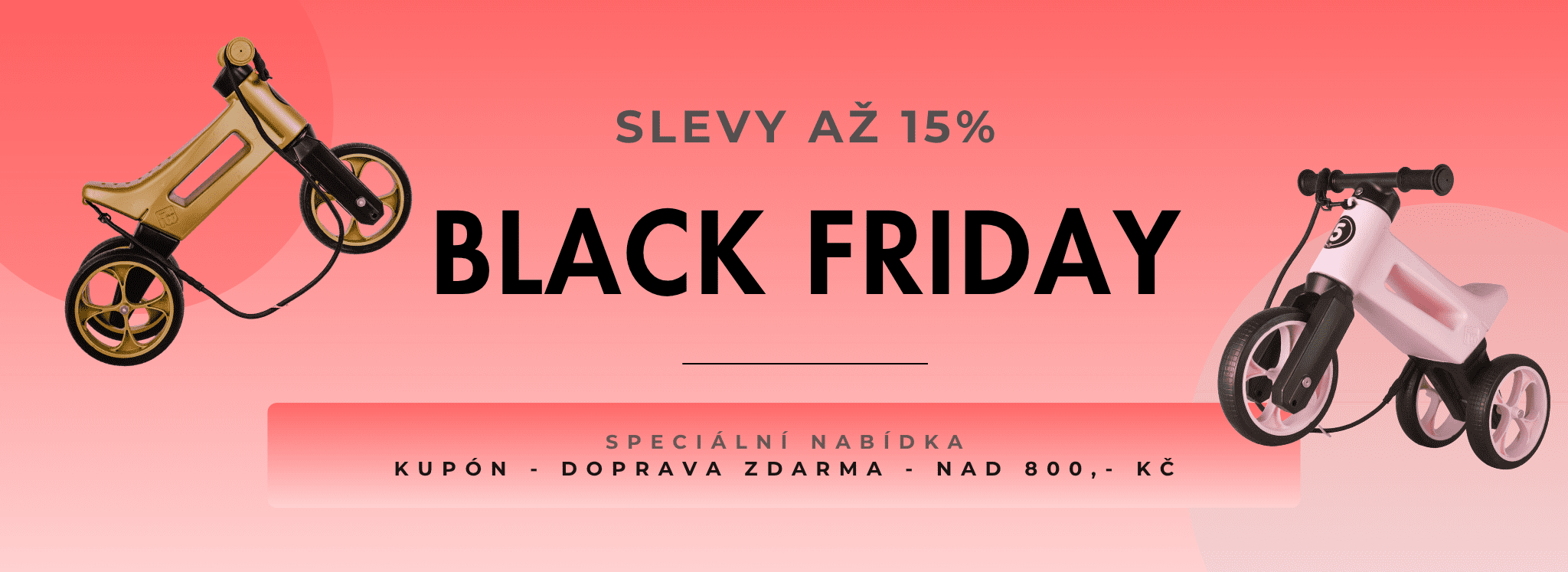 FUNNY WHEELS Rider Black Friday FUNNY WHEELS Rider Black Friday